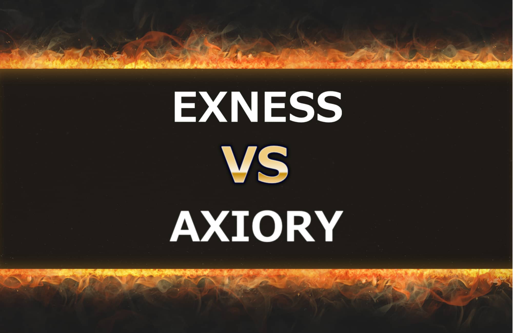 EXNESSとAXIORYの比較