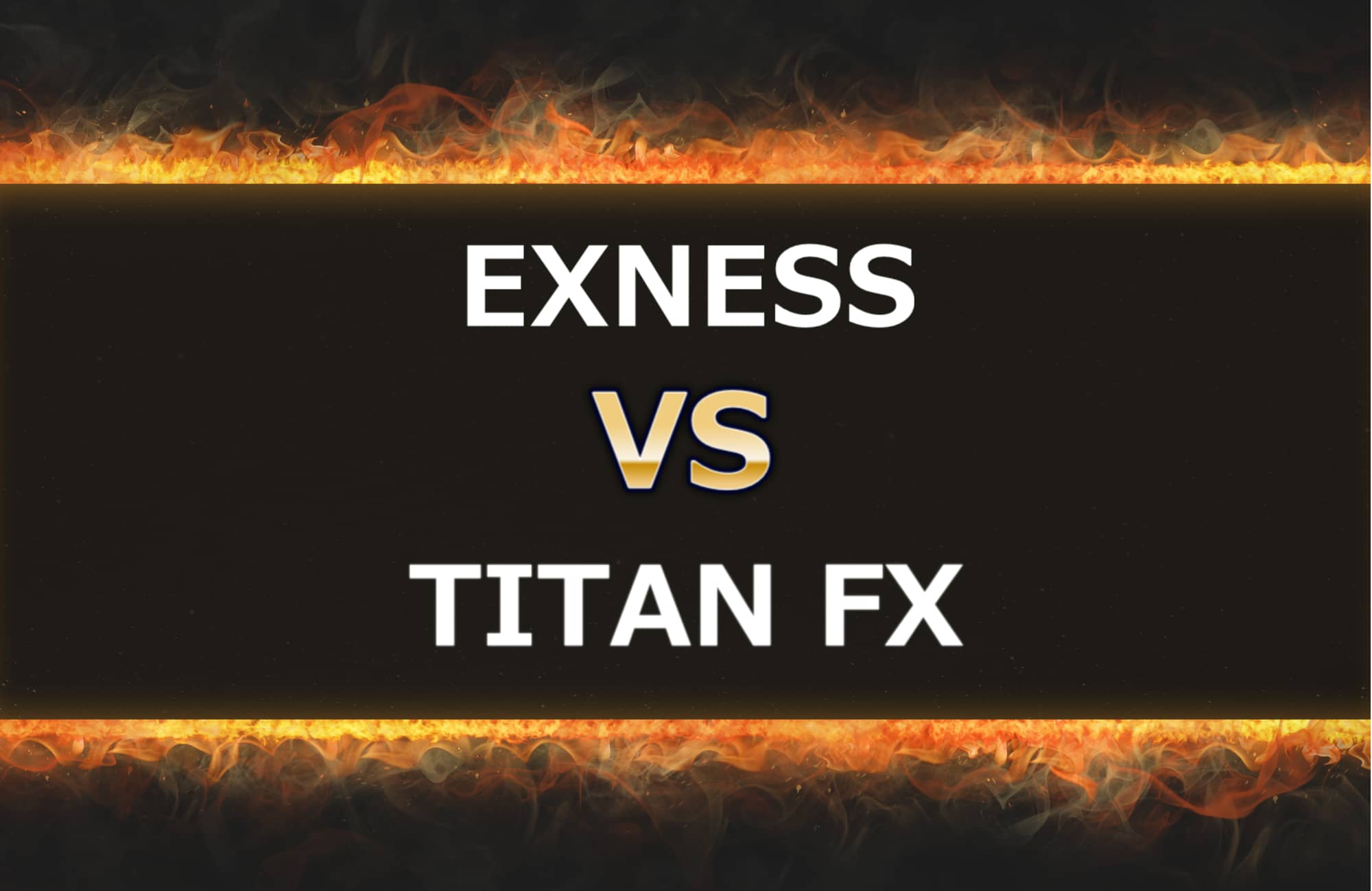 EXNESSとTITAN FXの比較