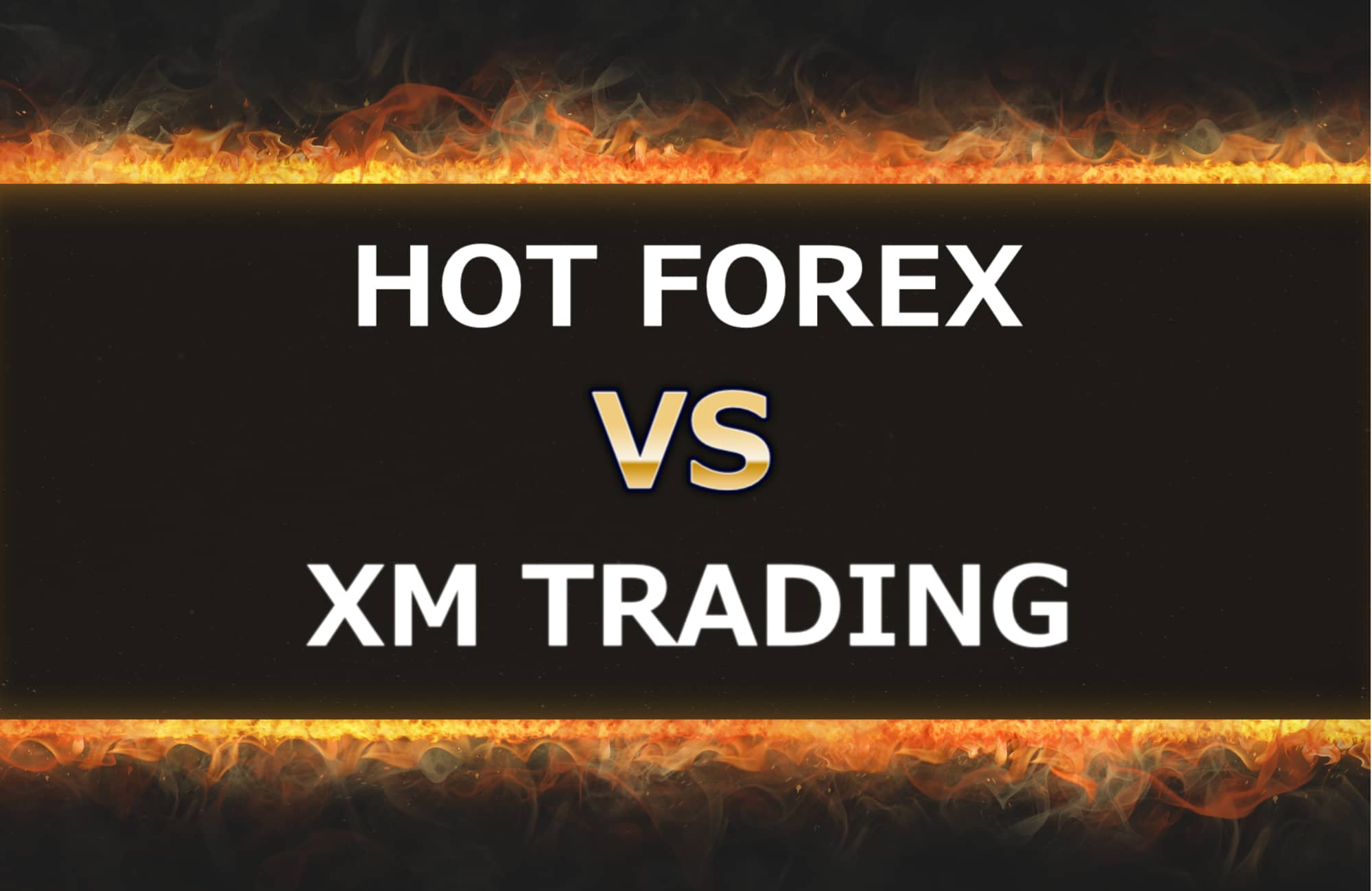 HOT FOREXとXM TRADINGの比較